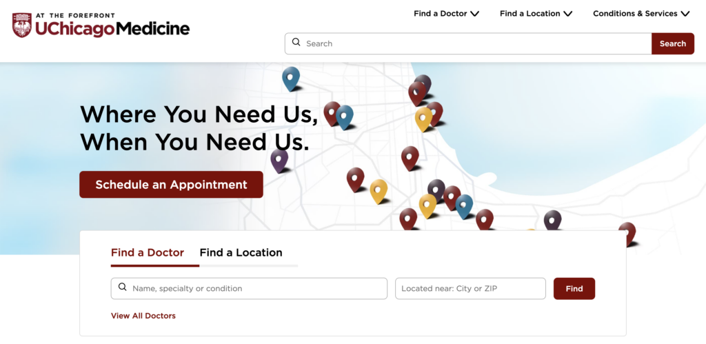 UChicago Medicine has AI-enhanced search features for finding a doctor, location and specific services featured prominently on their homepage